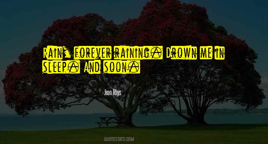 Cant Rain Forever Quotes #386627