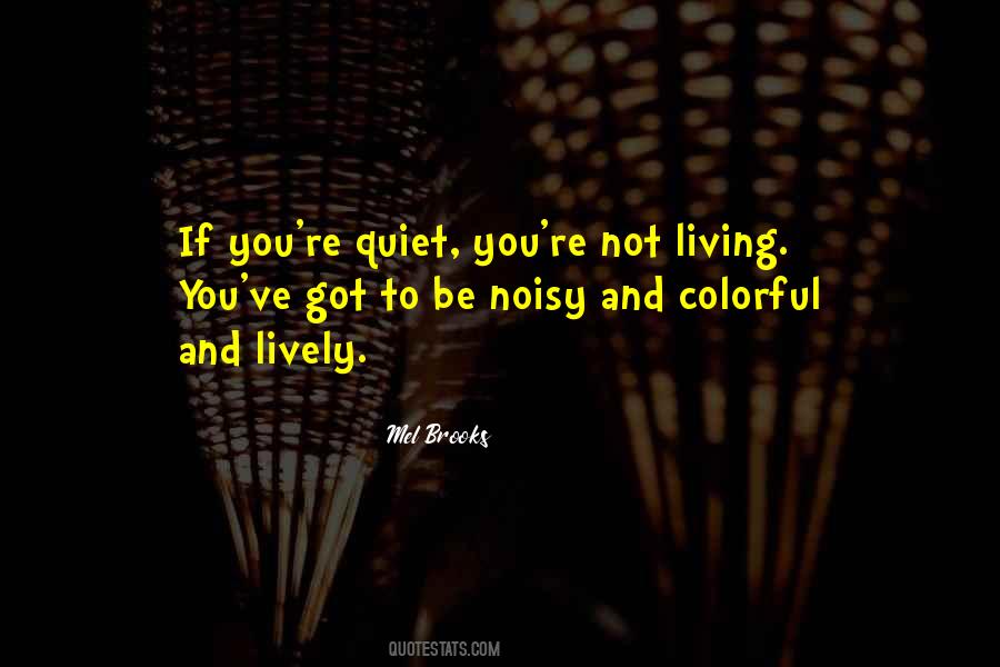 Living A Quiet Life Quotes #641877