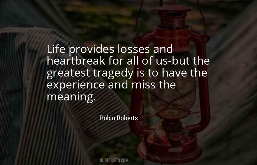 Quotes About The Greatest Loss In Life #1200169