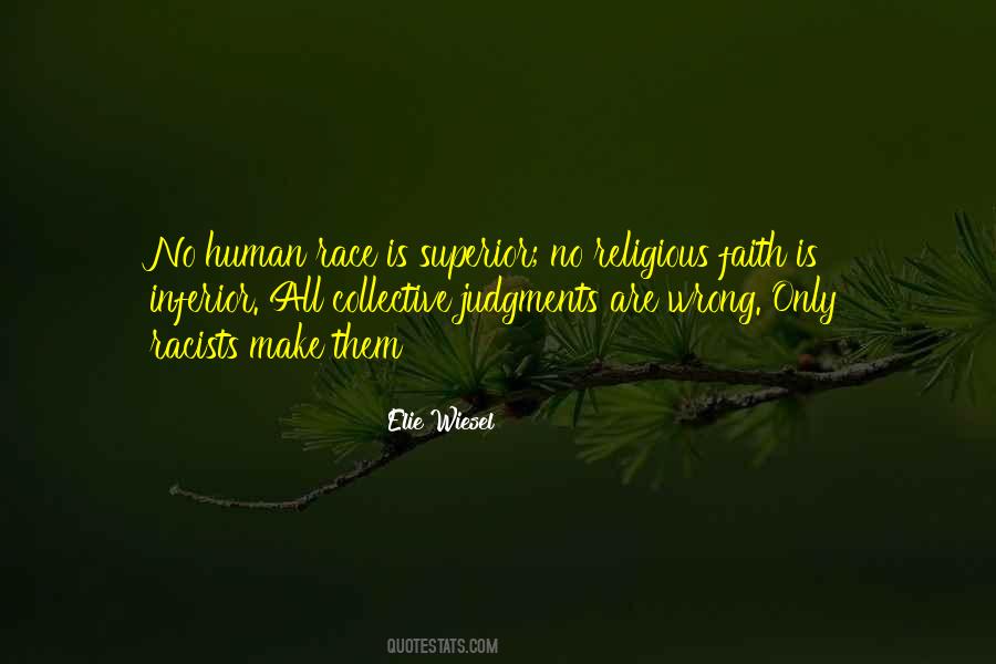 No Human Race Is Superior Quotes #467919