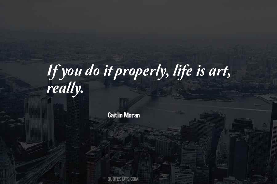 Do It Properly Quotes #183577