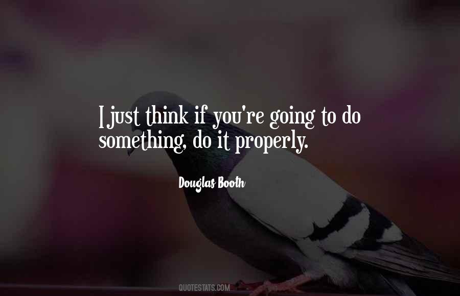 Do It Properly Quotes #54137