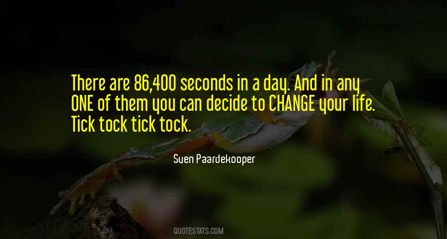 How Many Seconds In A Day Quotes #446301
