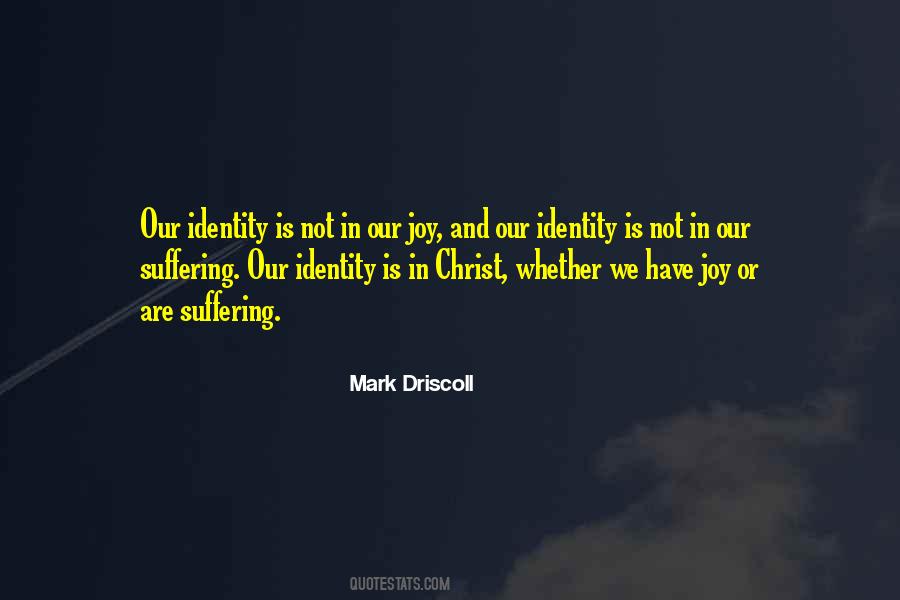 Our Identity Quotes #350485