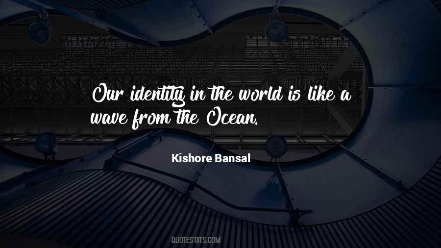 Our Identity Quotes #663732