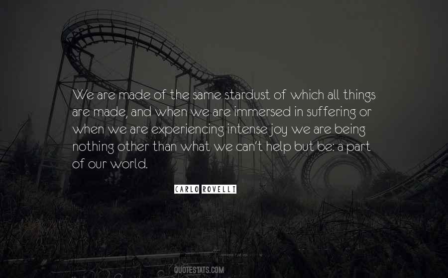 We Are All Made From Stardust Quotes #1491422
