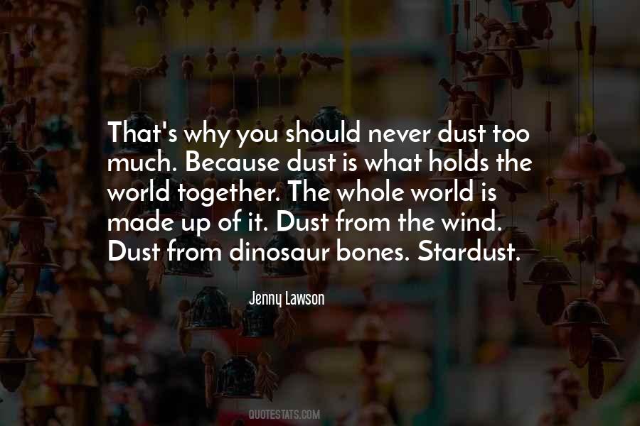 We Are All Made From Stardust Quotes #1589630