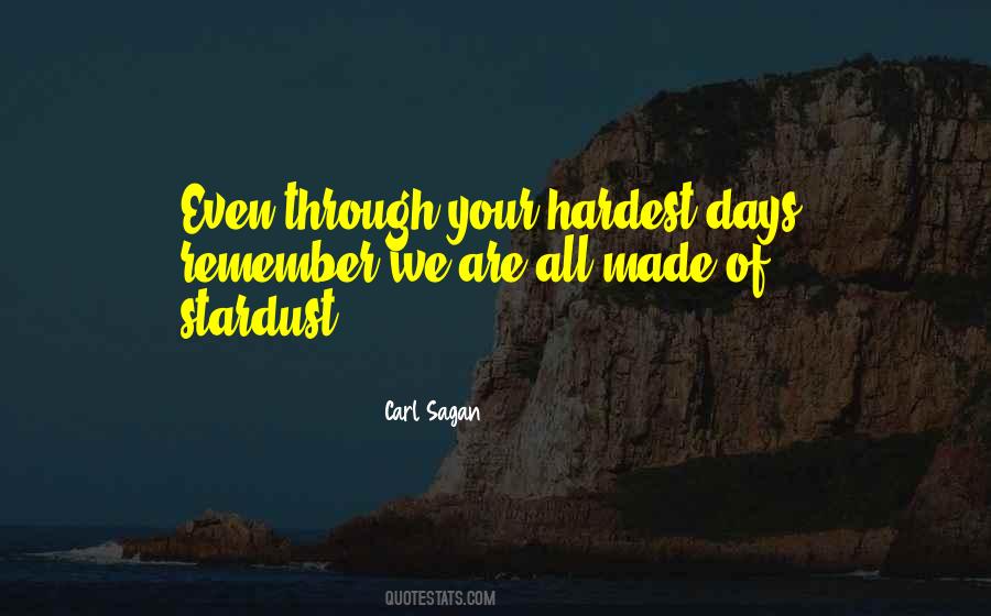 We Are All Made From Stardust Quotes #417181