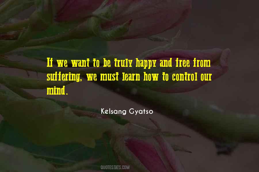 Learn To Control Your Mind Quotes #1234557