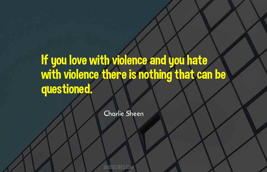 Love And Violence Quotes #1798961