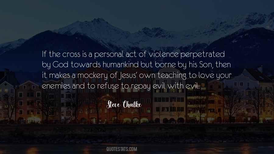 Love And Violence Quotes #958312