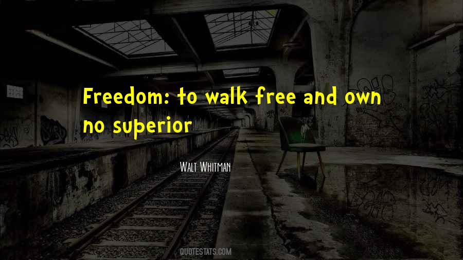 Walk Free Quotes #1572953