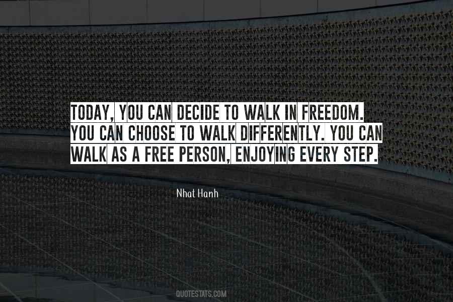 Walk Free Quotes #1684916