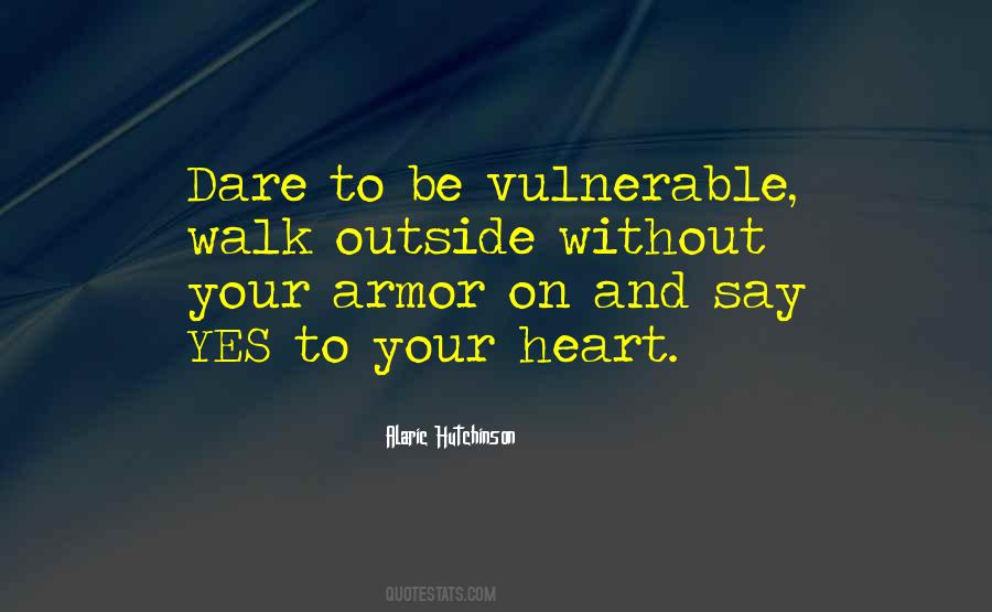 To Be Vulnerable Quotes #104601