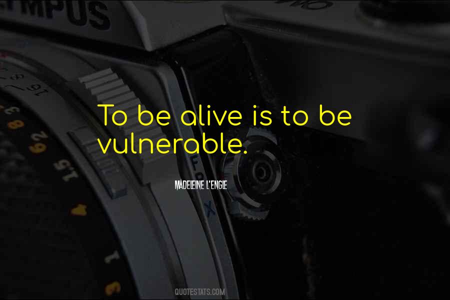 To Be Vulnerable Quotes #573263