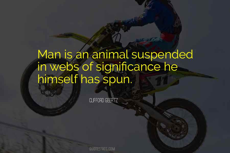 Man Is An Animal Quotes #1495302