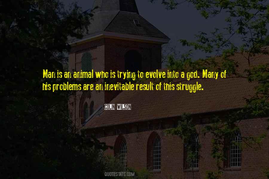 Man Is An Animal Quotes #1833328