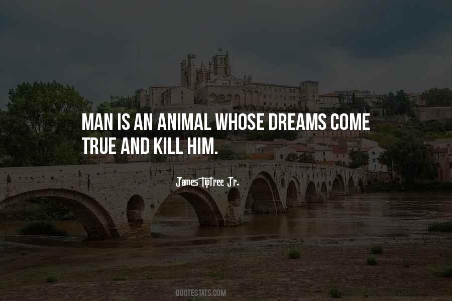 Man Is An Animal Quotes #812303