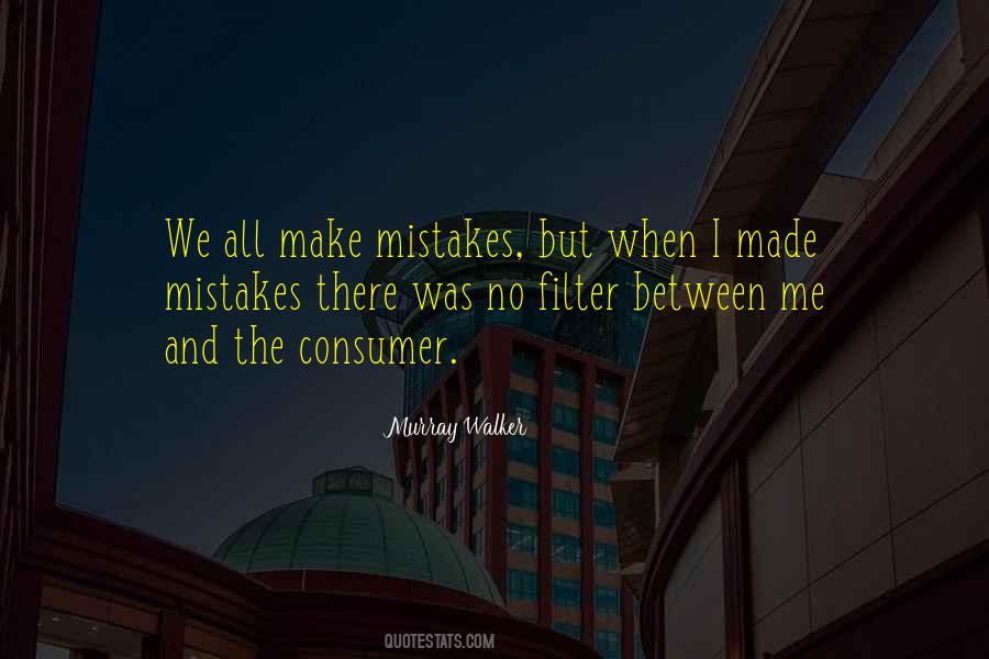 We Made Mistakes Quotes #405638