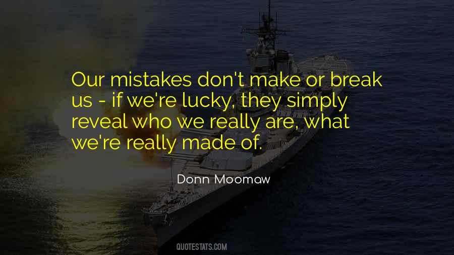 We Made Mistakes Quotes #529516