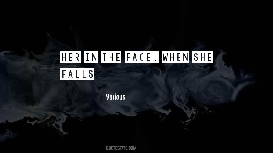 When She Falls Quotes #1668711