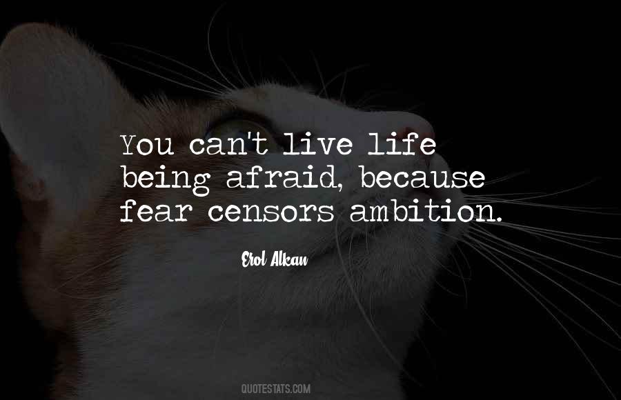 I Will Not Live In Fear Quotes #314589