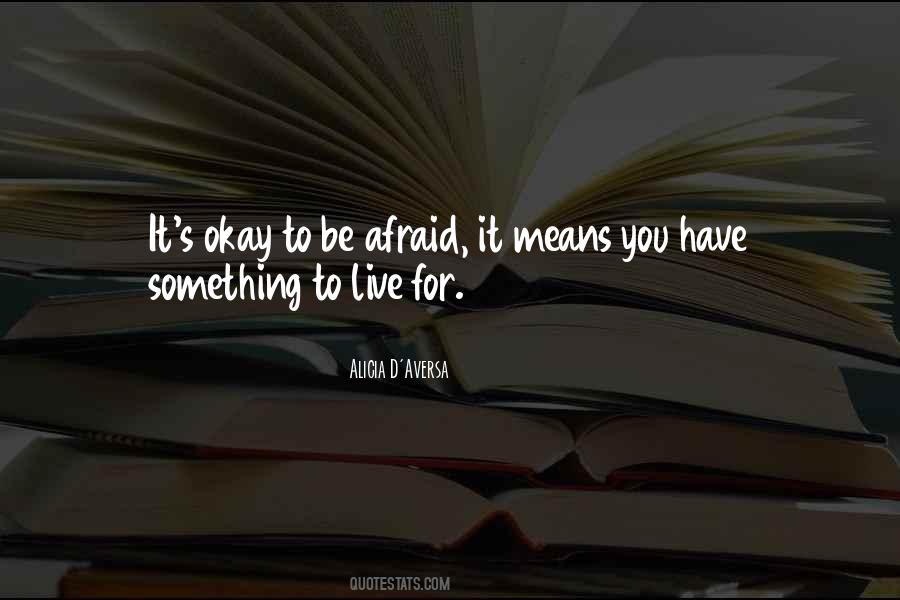 I Will Not Live In Fear Quotes #71677
