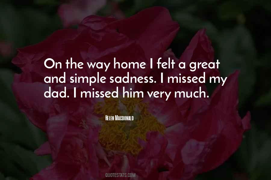I Missed My Dad Quotes #1195213