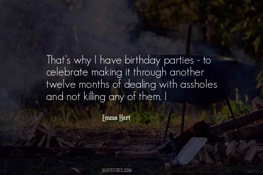 Come Out And Celebrate My Birthday Quotes #73065