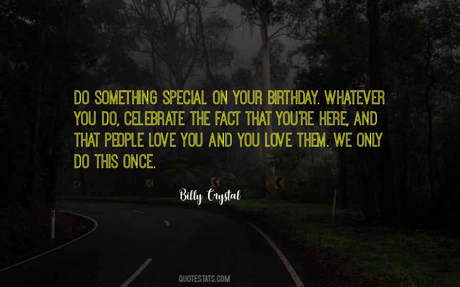 Come Out And Celebrate My Birthday Quotes #82984