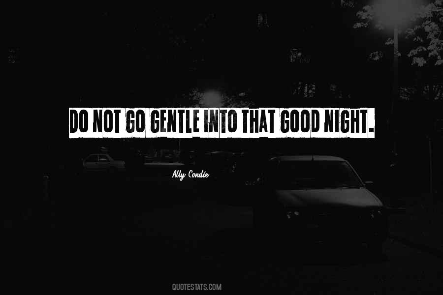 Do Not Go Quotes #383111