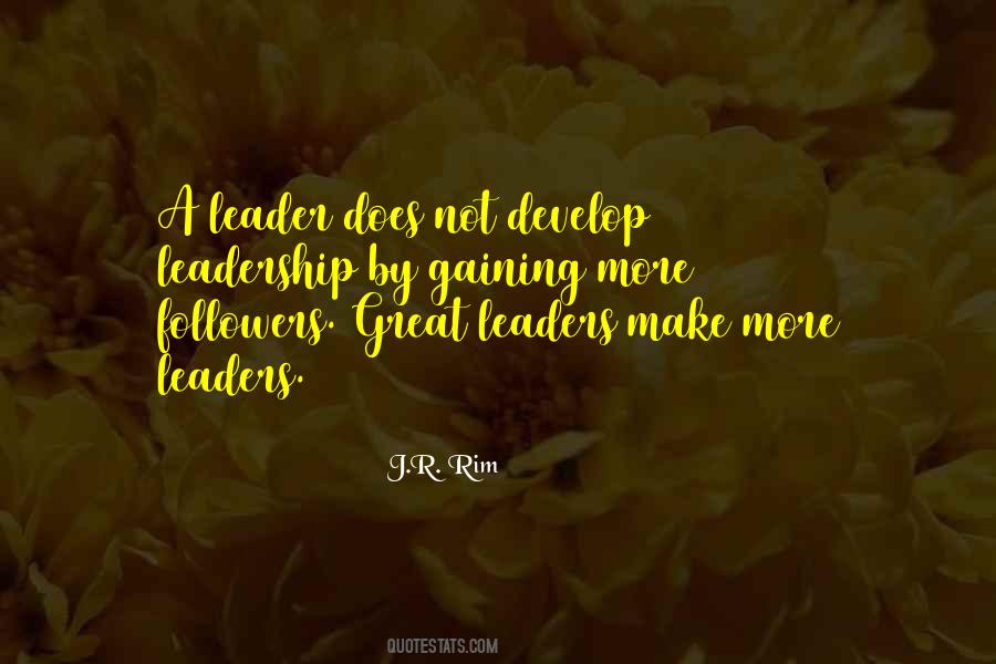 Develop Leaders Quotes #1531035