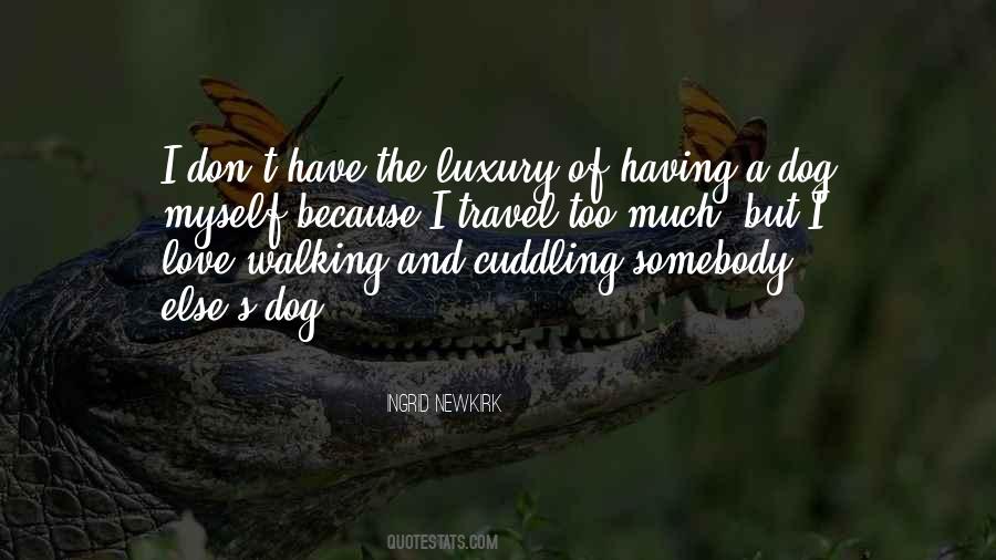 Love A Dog Quotes #1633836