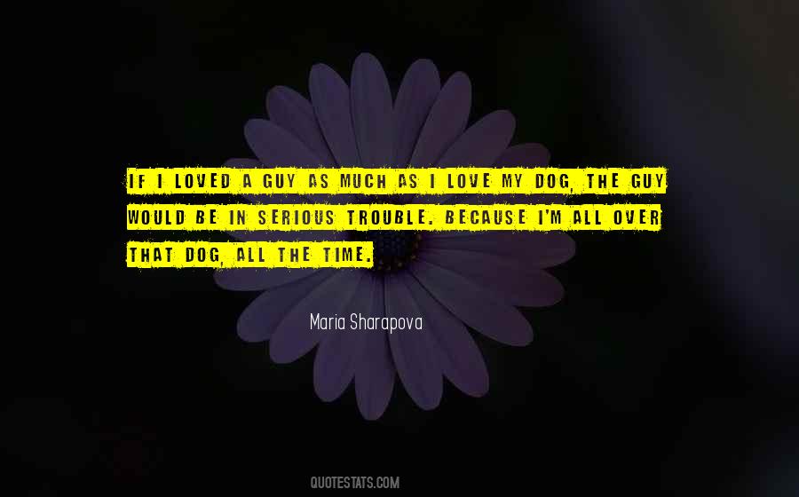 Love A Dog Quotes #1711531