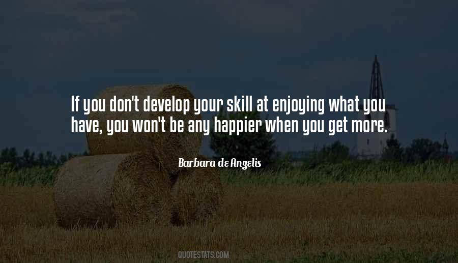 Develop Skills Quotes #358971