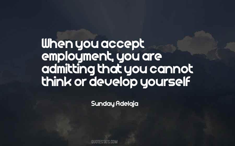 Develop Yourself Quotes #223521