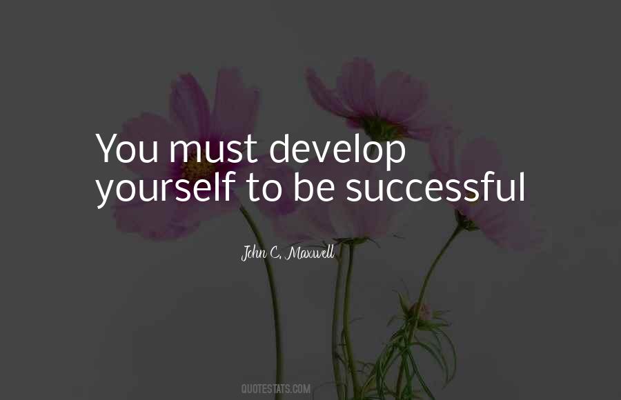 Develop Yourself Quotes #310669