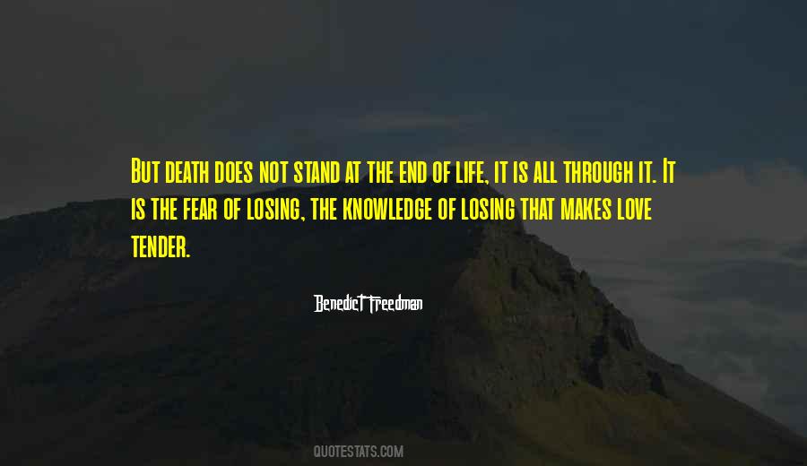 The Fear Of Losing Someone You Love Quotes #1318894