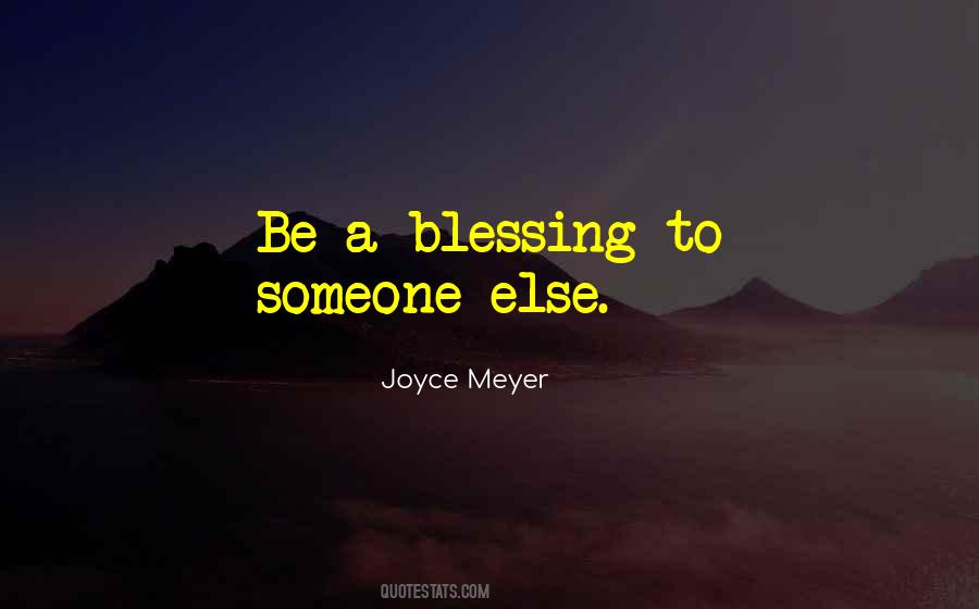 Blessing To Someone Quotes #876659