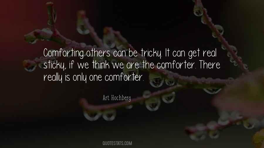 You Are My Comforter Quotes #1164462