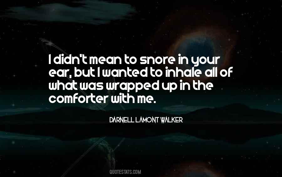You Are My Comforter Quotes #699318