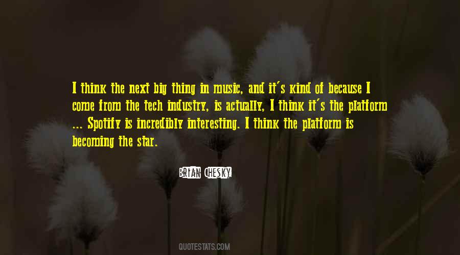 Quotes About The Next Big Thing #1033713