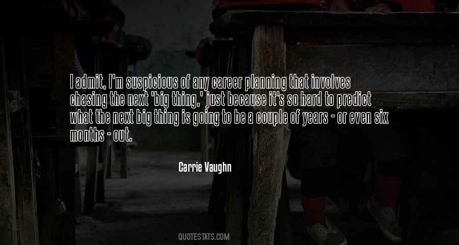 Quotes About The Next Big Thing #1301968