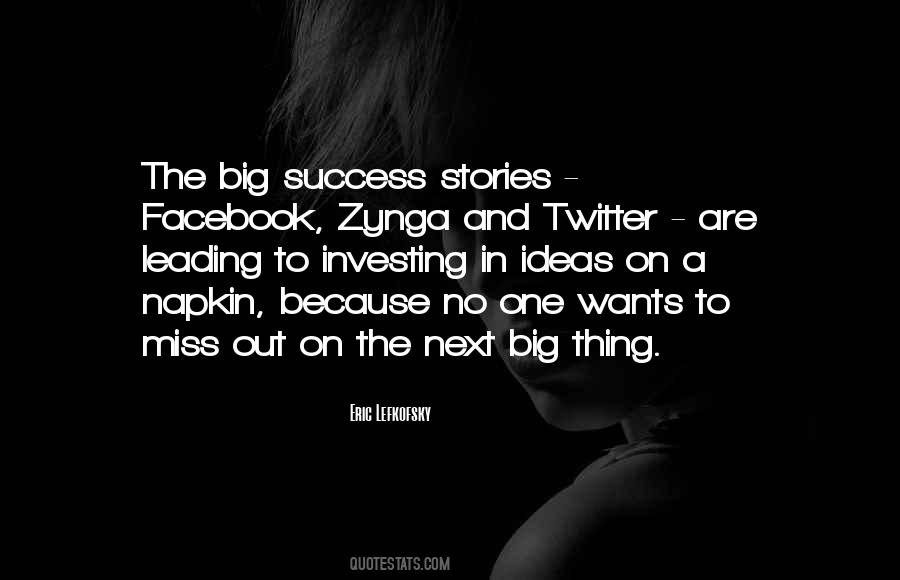Quotes About The Next Big Thing #1402712