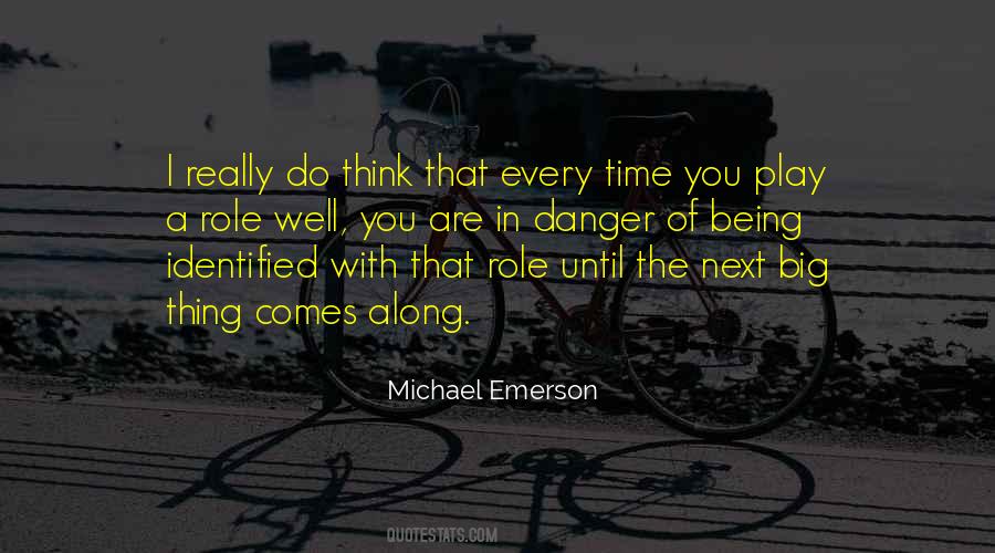 Quotes About The Next Big Thing #1665463