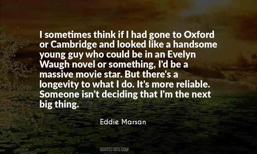Quotes About The Next Big Thing #312648