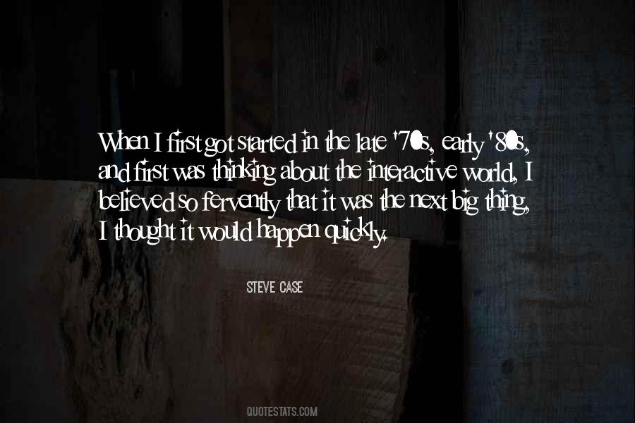 Quotes About The Next Big Thing #411430