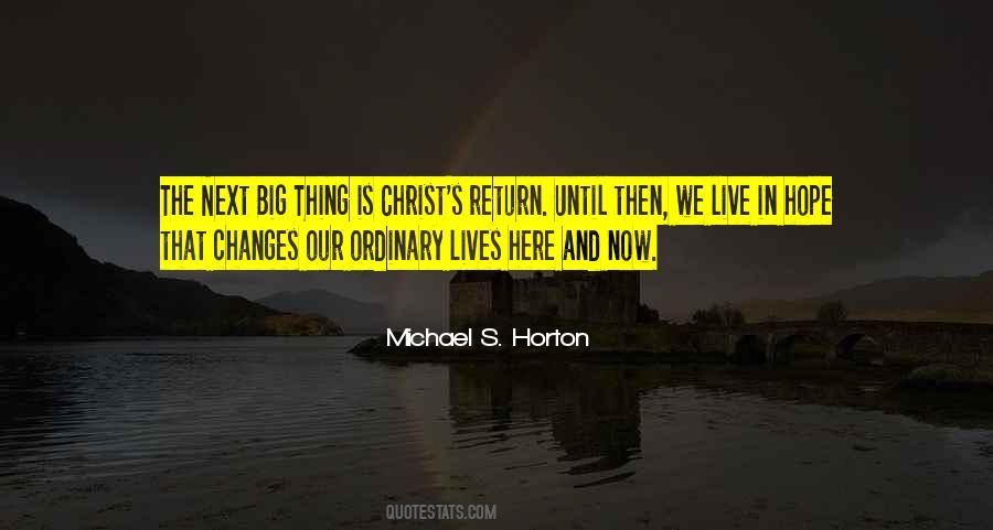 Quotes About The Next Big Thing #844503