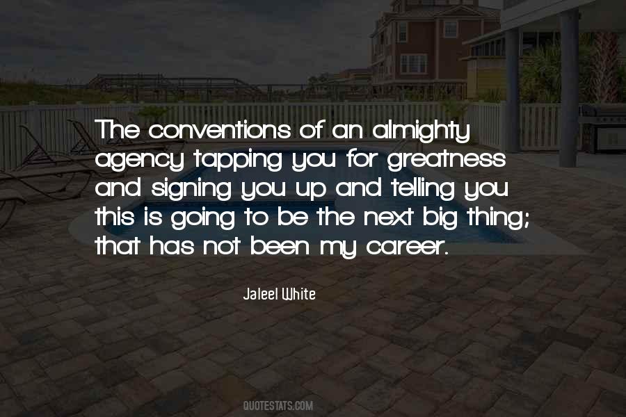 Quotes About The Next Big Thing #987086