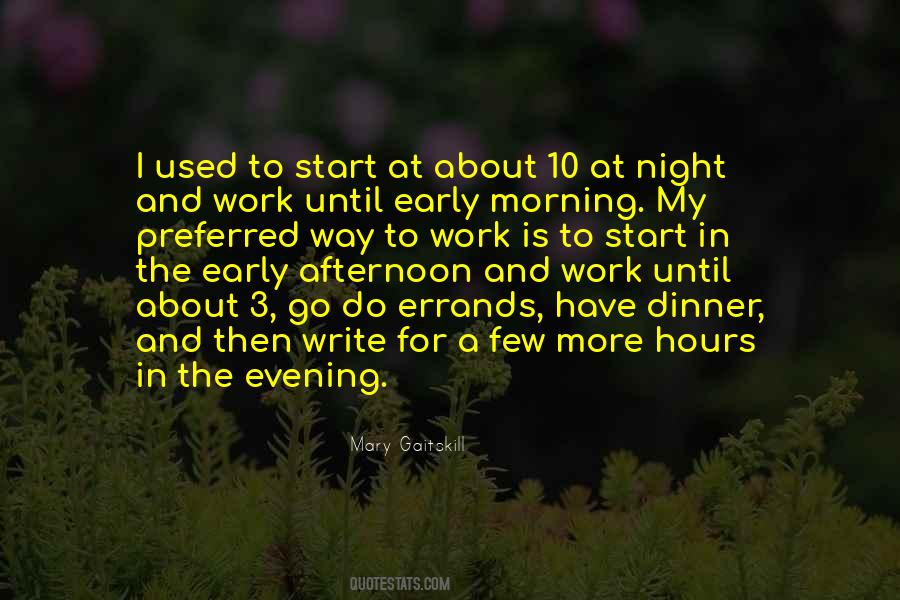 Early Morning Hours Quotes #1093386